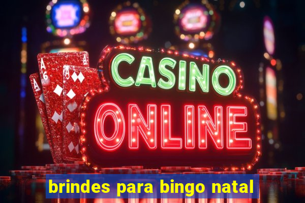 brindes para bingo natal